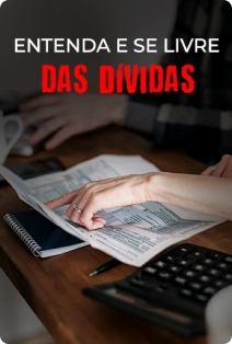 Entenda e se livre das dívidas