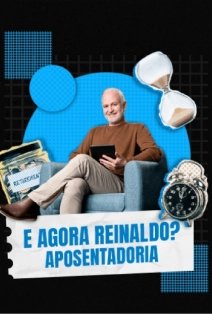 e agora Reinaldo? Aposentadoria